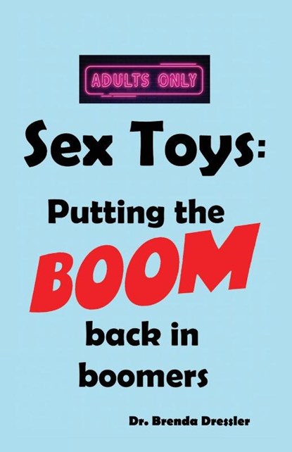 Sex Toys, Brenda Joyce Dressler - Paperback - 9780578888132