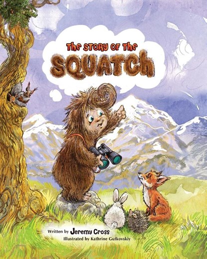 The Story of the Squatch, Jeremy Cross - Paperback - 9780578892542