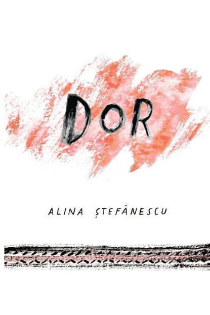 Dor, Alina Stefanescu - Paperback - 9780578915784