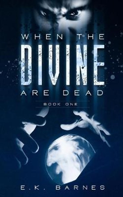 When the Divine Are Dead, BARNES,  E K - Paperback - 9780578918891