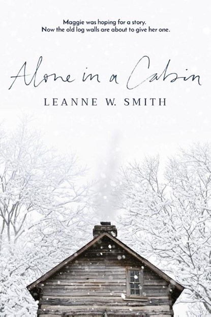Alone in a Cabin, Leanne W Smith - Paperback - 9780578922416