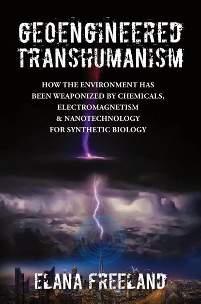 Geoengineered Transhumanism, Elana Freeland - Paperback - 9780578927053