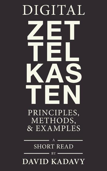 Digital Zettelkasten, David Kadavy - Paperback - 9780578928098