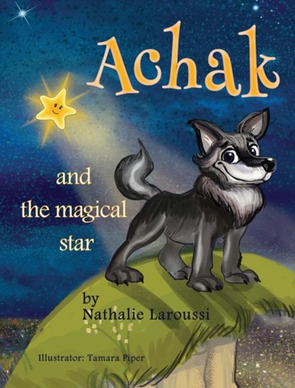 Achak and the Magical Star, Nathalie Laroussi - Gebonden - 9780578934402
