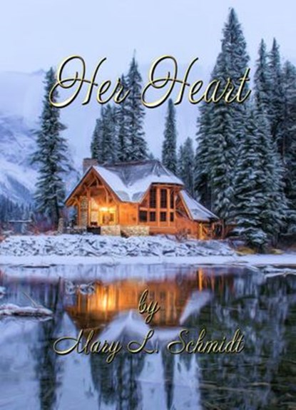 Her Heart, Mary L. Schmidt - Ebook - 9780578972817
