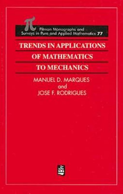 Trends in Applications of Mathematics to Mechanics, Jose Francisco Rodrigues ; M. M. Marques - Gebonden - 9780582248748