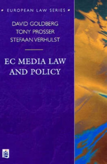 EC Media Law and Policy, Tony Prosser ; David Goldberg ; Stefaan Verhulst - Paperback - 9780582312661