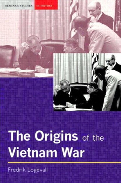 The Origins of the Vietnam War, Fredrik Logevall - Paperback - 9780582319189