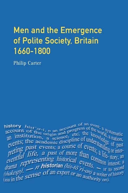 Men and the Emergence of Polite Society, Britain 1660-1800, Philip (Research Editor Carter - Paperback - 9780582319875