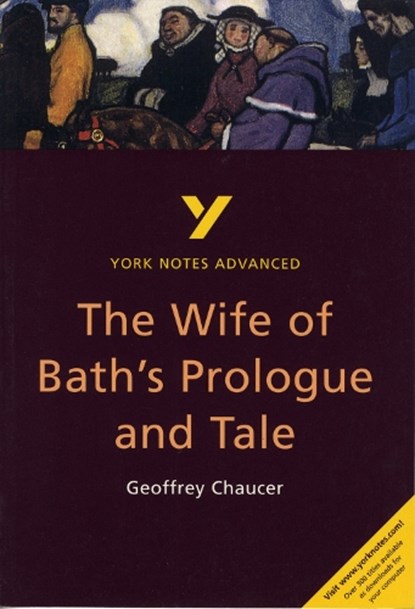 The Wife of Bath's Prologue and Tale (York Notes Advanced) English Literature Study Guide - for 2026, 2027 exams, Jacqueline Tasioulas - Paperback - 9780582329263