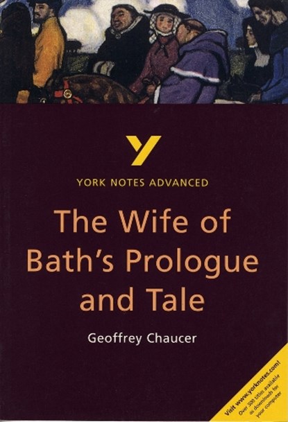 The Wife of Bath's Prologue and Tale (York Notes Advanced) English Literature Study Guide - for 2026, 2027 exams, Jacqueline Tasioulas - Paperback - 9780582329263