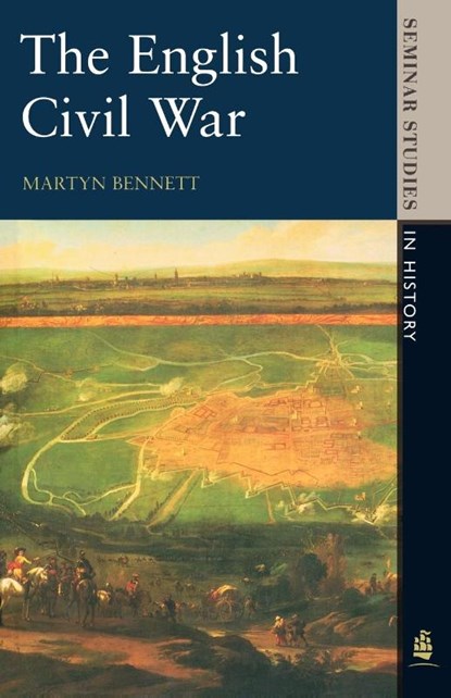 The English Civil War 1640-1649, Martyn Bennett - Paperback - 9780582353923