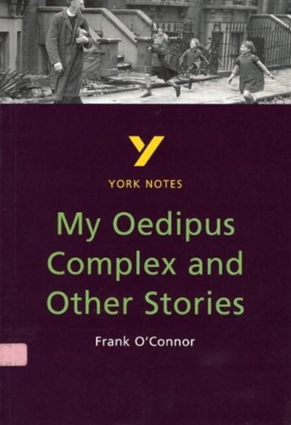 My Oedipus Complex and Other Stories everything you need to catch up, study and prepare for and 2023 and 2024 exams and assessments, Beverley Emm ; Frank O'Connor - Paperback - 9780582381940