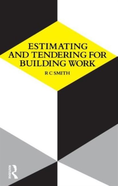 Estimating and Tendering for Building Work, Ronald Carl Smith - Paperback - 9780582411739
