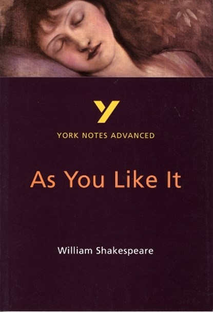 As You Like It (York Notes Advanced) English Literature Study Guide - for 2026, 2027 exams, William Shakespeare ; Robin Sowerby - Paperback - 9780582414617