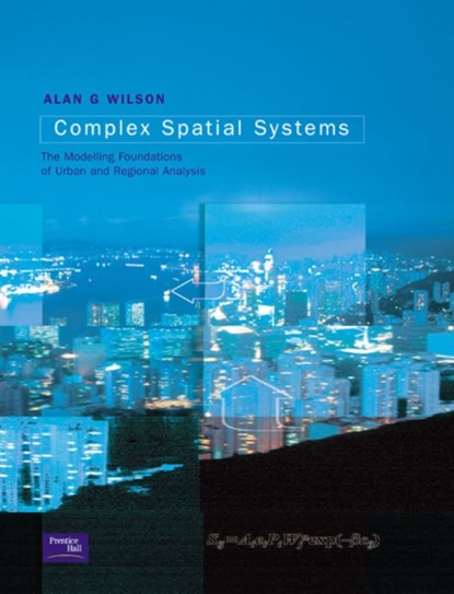 Complex Spatial Systems, Alan Geoffrey Wilson - Paperback - 9780582418967