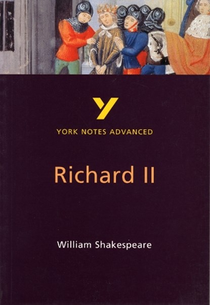 Richard II (York Notes Advanced) English Literature Study Guide - for 2026, 2027 exams, N Keeble - Paperback - 9780582424555