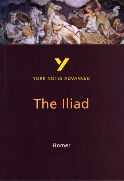 The Iliad (York Notes Advanced) English Literature Study Guide - for 2026, 2027 exams, Robin Sowerby - Paperback - 9780582431522