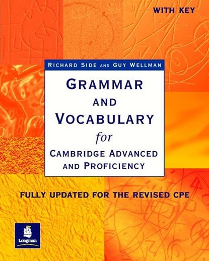 Grammar & Vocabulary CAE & CPE Workbook With Key New Edition, Richard Side ; Guy Wellman - Paperback - 9780582518216