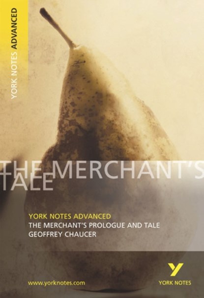 The Merchant's Prologue and Tale (York Notes Advanced) English Literature Study Guide - for 2026, 2027 exams, Pamela King - Paperback - 9780582772304