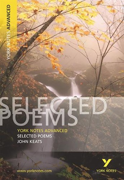 Selected Poems of John Keats (York Notes Advanced) English Literature Study Guide - for 2026, 2027 exams, John Keats ; Glennis Byron - Paperback - 9780582784321