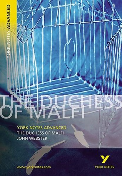 The Duchess of Malfi: York Notes Advanced - everything you need to study and prepare for the 2025 and 2026 exams, Stephen Sims ; X - Paperback - 9780582784352