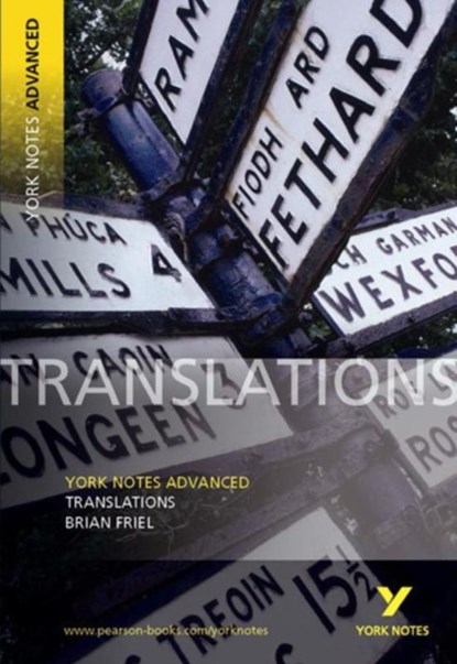 Translations: York Notes Advanced - everything you need to study and prepare for the 2025 and 2026 exams, John Brannigan - Paperback - 9780582784383