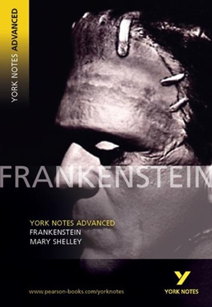 Frankenstein (York Notes Advanced) English Literature Study Guide - for 2025, 2026 exams, Mary Shelley - Paperback - 9780582823013