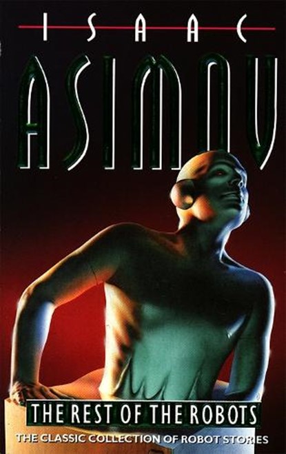 The Rest of the Robots, Isaac Asimov - Paperback - 9780586025949