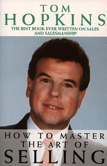 How to Master the Art of Selling, Tom Hopkins - Paperback - 9780586058961
