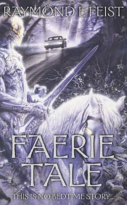 Faerie Tale, Raymond E. Feist - Paperback - 9780586071397