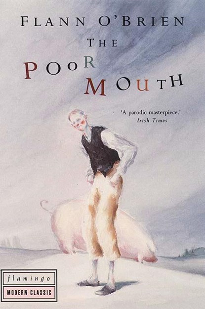 The Poor Mouth, Flann O’Brien - Paperback - 9780586087480