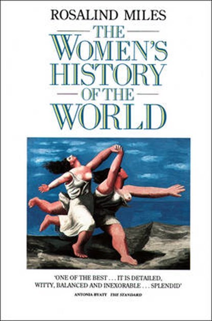 The Women’s History of the World, Rosalind Miles - Paperback - 9780586088869