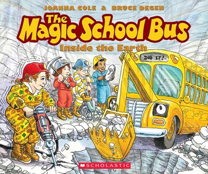 The Magic School Bus inside the Earth, Joanna Cole ; Bruce Degen - Paperback - 9780590407601