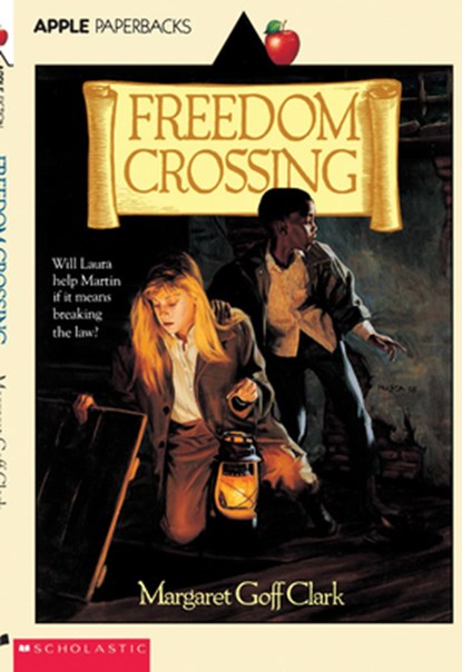 Freedom Crossing, Margaret Goff Clark - Paperback - 9780590445696