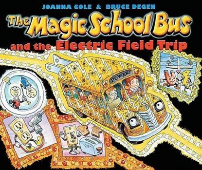 The Magic School Bus and the Electric Field Trip, Joanna Cole ; Bruce Degen - Paperback - 9780590446839