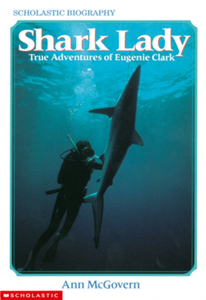 Shark Lady: True Adventures of Eugenie Clark, Ann McGovern - Paperback - 9780590447713