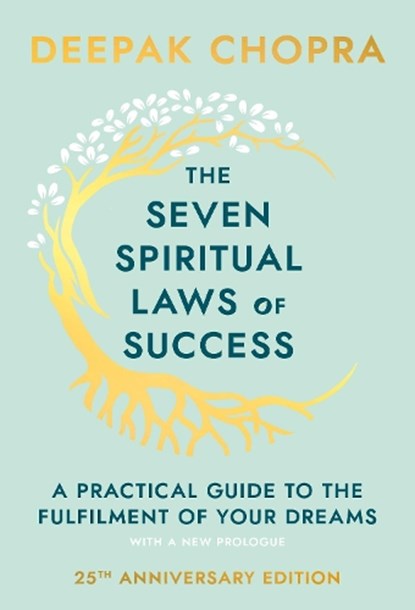 The Seven Spiritual Laws Of Success, Dr Deepak Chopra - Gebonden - 9780593040836