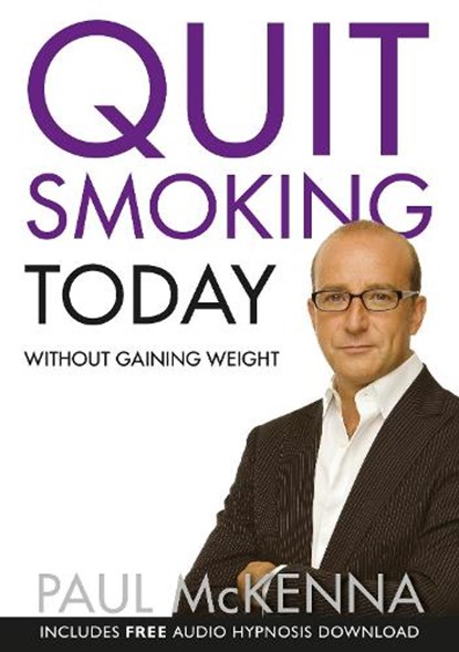 Quit Smoking Today Without Gaining Weight, Paul McKenna - Paperback - 9780593055366
