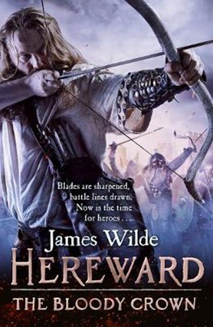 Hereward: The Bloody Crown, WILDE,  James - Gebonden - 9780593071878