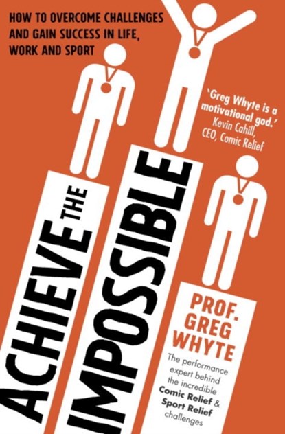Achieve the Impossible, PROFESSOR GREG,  OBE Whyte - Paperback - 9780593075166