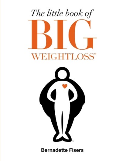 The Little Book of Big Weightloss, Bernadette Fisers - Paperback - 9780593079423