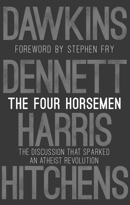 The Four Horsemen, Richard (Oxford University) Dawkins ; Sam Harris ; Daniel C. Dennett ; Christopher Hitchens - Gebonden Gebonden - 9780593080399