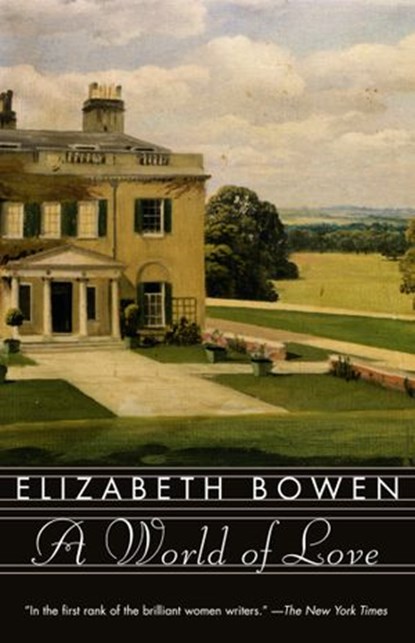 A World of Love, Elizabeth Bowen - Ebook - 9780593080603