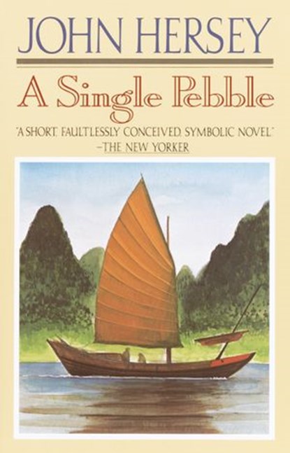 A Single Pebble, John Hersey - Ebook - 9780593080726