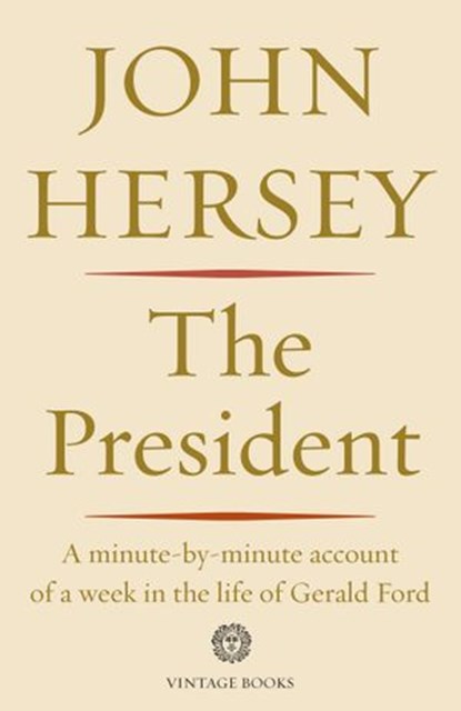 The President, John Hersey - Ebook - 9780593080801
