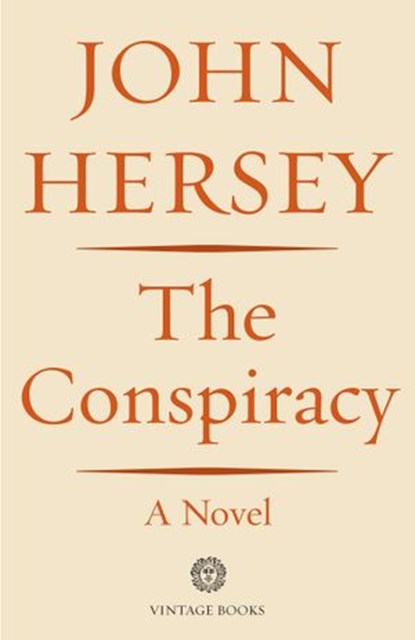 The Conspiracy, John Hersey - Ebook - 9780593080856