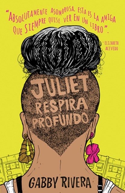 Juliet Respira Profundo / Juliet Takes a Breath, Gabby Rivera - Paperback - 9780593081280