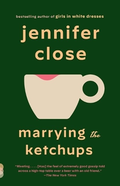 Marrying the Ketchups, Jennifer Close - Paperback - 9780593081389