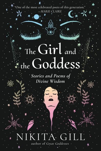 Gill, N: Girl and the Goddess, Nikita Gill - Paperback - 9780593085660